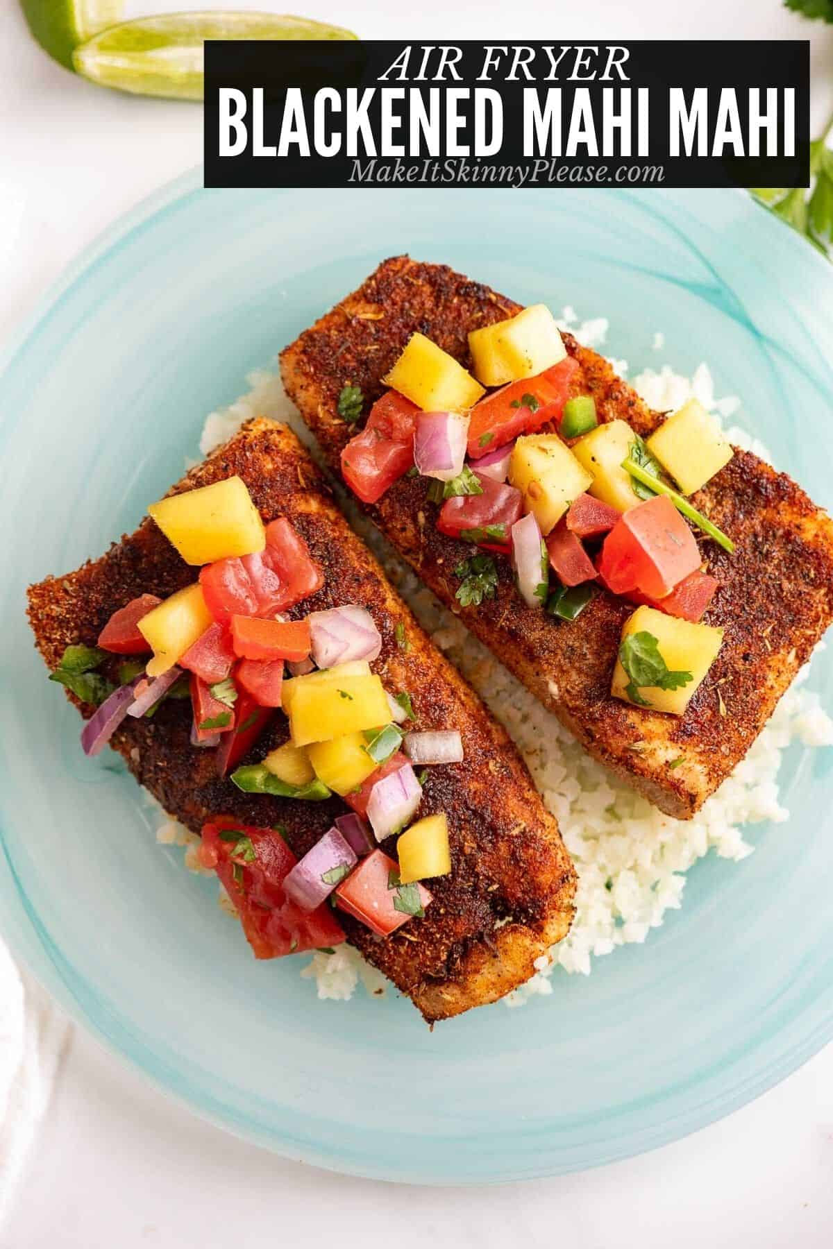 Blackened Air Fryer Mahi Mahi - Make it Skinny Please