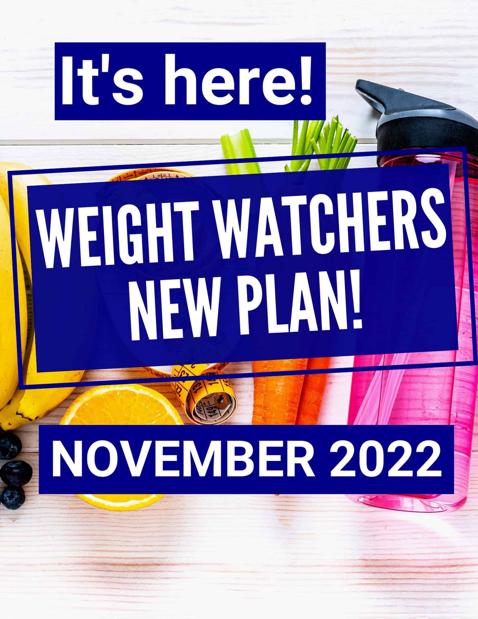 Weight Watchers new plan November 2022.